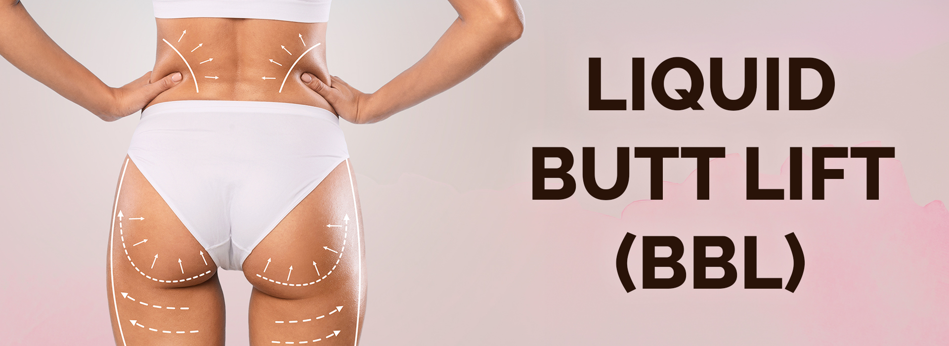 Liquid Butt Lift (BBL) Treatment Toronto Banner